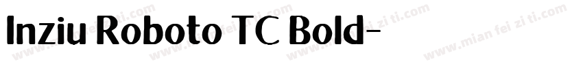 Inziu Roboto TC Bold字体转换